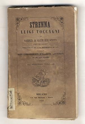 Strenna Luigi Toccagni o sia raccolta di alcuni suoi scritti, editi ed inediti, compilata da Fili...