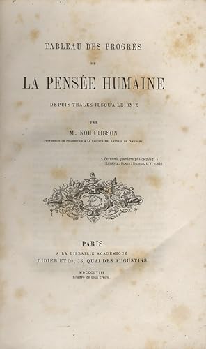 Tableau des progrès de la pensée humaine, depuis Thalès jusq'à Leibniz.