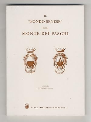 Bild des Verkufers fr Il "Fondo senese" del Monte dei Paschi. (Dal 1541 al 1950). zum Verkauf von Libreria Oreste Gozzini snc