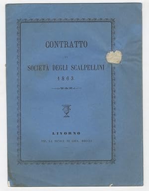 Contratto di Società degli scalpellini (di Livorno) 1863. (Con l'elenco di tutti i soci).