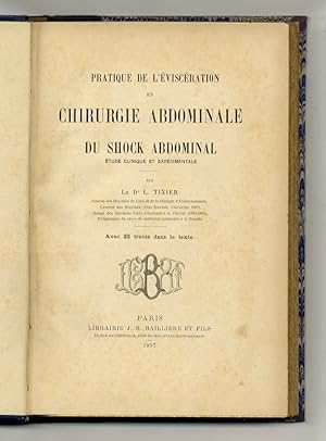 Pratique de l'eviscération en chirurgie abdominale. Etude clinique et expérimentale. Avec 22 trac...