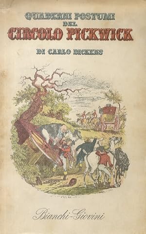 Quaderni postumi del Circolo Pickwick. Traduzione di Ugo Dèttore. Illustrazioni di R. Seymour e P...