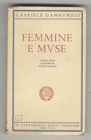 Femmine e muse: Canto Novo. Intermezzo. Elegie romane.