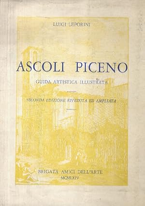 Ascoli Piceno. Guida artistica illustrata. Seconda edizione riveduta ed ampliata.