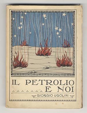 Il petrolio e noi. (Produzione e accaparramento internazionale).