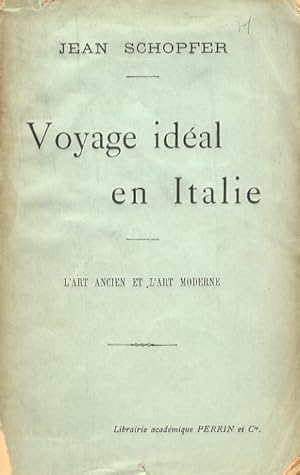 Imagen del vendedor de Voyage id�al en Italie. (L'art ancien et l'art moderne). a la venta por Libreria Oreste Gozzini snc
