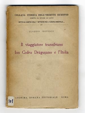 Il viaggiatore transilvano Ion Codru Dragusanu e l'Italia.