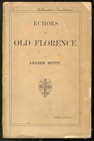 Echoes of old Florence. Third edition.