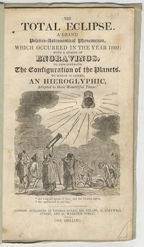TOTAL (THE) Eclipse a Grand Politico-Astronomical Phenomenon which occurred in the year 1820 (.).