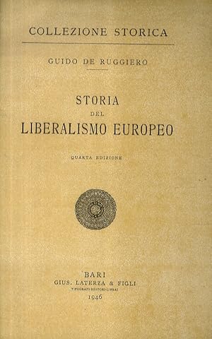 Storia del liberalismo europeo. Quarta edizione.