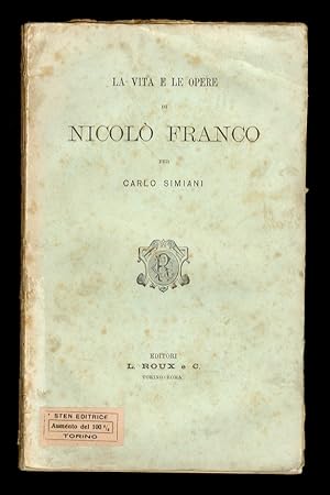 Nicolò Franco. La vita e le opere.