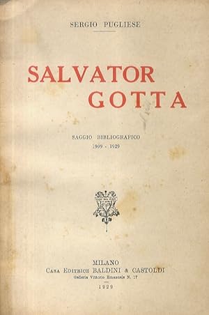 Salvator Gotta. Saggio bibliografico. 1909-1929.