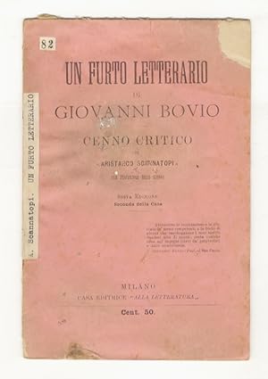 Bild des Verkufers fr Un furto letterario di Giovanni Bovio. Cenno critico. Sesta edizione, seconda della Casa. zum Verkauf von Libreria Oreste Gozzini snc