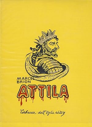 Attila. Traduzione dal francese di Rodolfo Mosca.