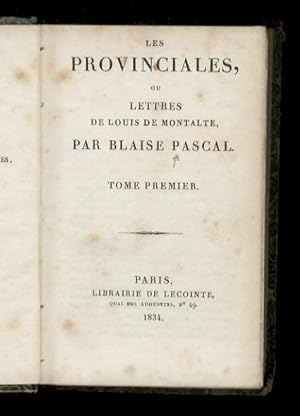 Les Provinciales, ou lettres de Louis de Montalte.