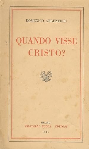 Imagen del vendedor de Quando visse Cristo? a la venta por Libreria Oreste Gozzini snc