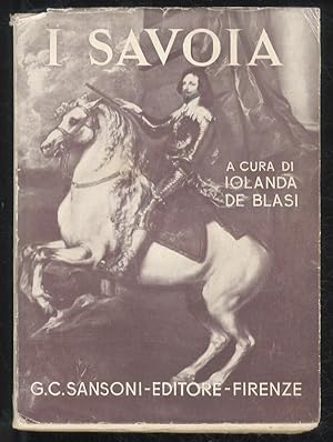 I Savoia dalle origini al 1900. Lettura tenute per il Lyceum di Firenze. F. Congasso. V. Viale: C...