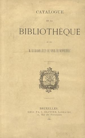 Catalogue de la Bibliothèque de feu M. le Baron Jules de Vinck de Winnezeele.