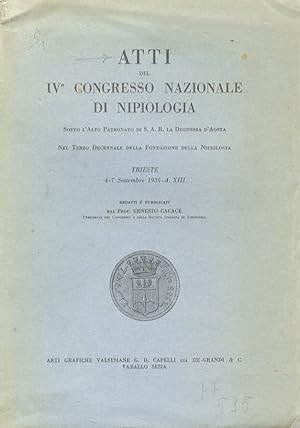 Atti del IV° Congresso Nazionale di Nipiologia. Trieste, 4-7 Settembre 1935. Redatti e pubblicati...