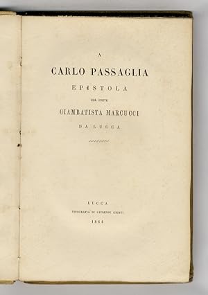 A Carlo Passaglia. Epistola (.).