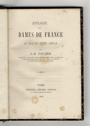 Apologie des dames de France au dix-neuvième siècle.