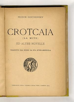 Crotcaia (la mite) ed altre novelle. Tradotte dal russo da Eva Kühn-Amendola.