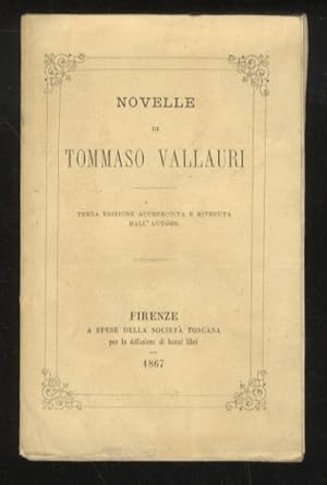 Bild des Verkufers fr Novelle di Tommaso Vallauri. Terza edizione accresciuta e riveduta dall'autore. zum Verkauf von Libreria Oreste Gozzini snc