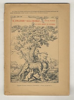 Bild des Verk�ufers f�r Il Collegio "Alla Querce" ai suoi morti in guerra. XVII Dic. MCMXXII. zum Verkauf von Libreria Oreste Gozzini snc