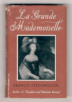 La Grande Mademoiselle. (Anne-Marie-Louise d'Orléans, Duchesse de Montpensier).
