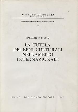 La tutela dei beni culturali nell'ambito internazionale. (Ordinamento dei beni culturali nei paes...