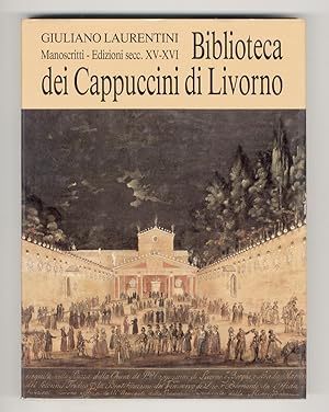 Biblioteca dei Cappuccini di Livorno. Manoscritti - Edizioni secc. XV-XVI.