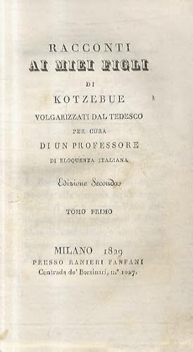 Racconti ai miei figli [.] volgarizzati dal tedesco per cura di un professore di eloquenza italia...