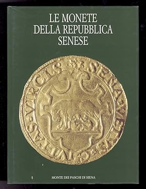 Bild des Verkufers fr Le monete della Repubblica di Siena. zum Verkauf von Libreria Oreste Gozzini snc
