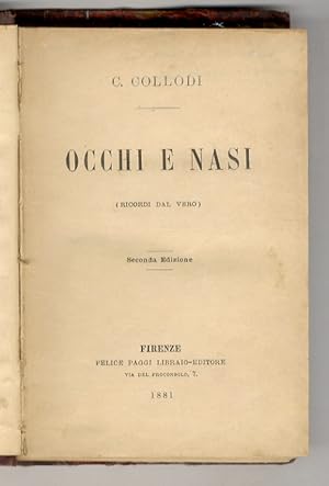 Occhi e nasi (ricordi dal vero). Seconda edizione.