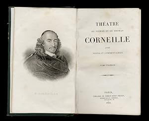 Théatre de Pierre et de Thomas Corneille. Avec notes et commentaires.