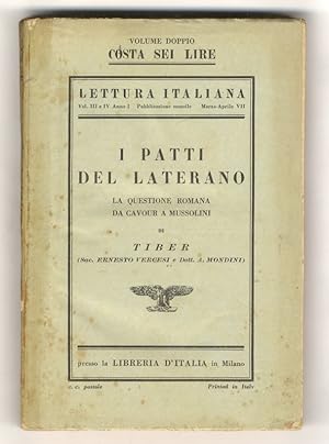 Bild des Verkufers fr I Patti del Laterano. La questione romana da Cavour a Mussolini. zum Verkauf von Libreria Oreste Gozzini snc