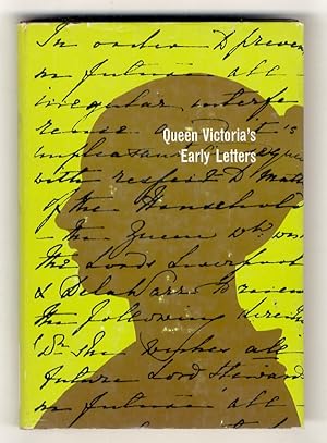 Queen Victoria's Early Letters. (1821-1861). Edited by John Raymond.