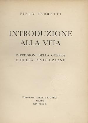 Introduzione alla vita. Impressioni della guerra e della rivoluzione.