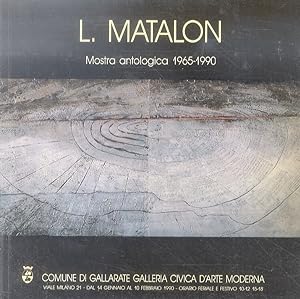 Luciana Matalon. Antologica 1965 - 1990. Presentazioni: S. Zanella - M.N. Varga. Scritti di: V. A...