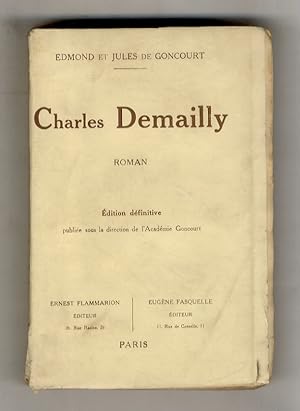 Charles Demailly, roman. Postafce de J.-H. Rosny jeune. Edition définitive publiée sous la direct...