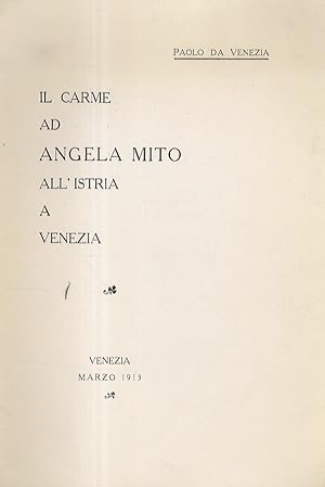 Il Carme ad Angela Mito, all'Istria, a Venezia.