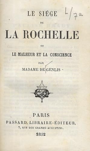 Le siége de La Rochelle ou le malheur et la conscience [.].