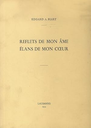 Bild des Verkufers fr Reflets de mon me, lans de mon coeur. zum Verkauf von Libreria Oreste Gozzini snc