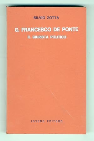 G. Francesco De Ponte. Il giurista politico.