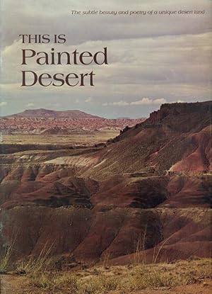 Image du vendeur pour THIS PAINTED DESERT : This Subtle Beauty and Poetry of a Unique Desert Land mis en vente par 100POCKETS