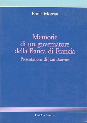 Memorie di un governatore della Banca di Francia. Presentazione di Jean Bouvier.