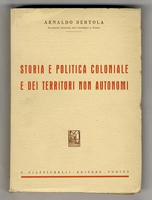 Bild des Verkufers fr Storia e politica coloniale e dei territori non autonomi. zum Verkauf von Libreria Oreste Gozzini snc