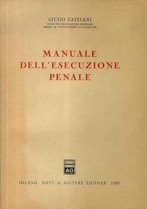 Manuale dell'esecuzione penale. Terza edizione.