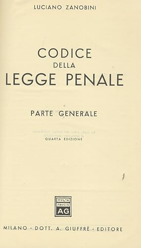 Codice della legge penale. Parte generale. Parte speciale + 2 appendici di aggiornamento.