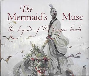 The Mermaid's Muse: The Legend of the Dragon Boats (Chinese Legends Trilogy)